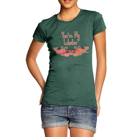 Women's You're My Lobster T-Shirt