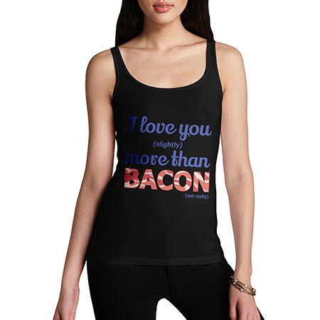 Women's Love You More Than Bacon Tank Top