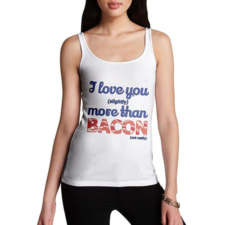 Women's Love You More Than Bacon Tank Top