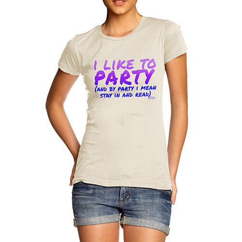 Women's I Like to Party T-Shirt