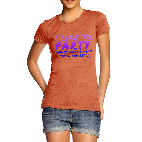 Women's I Like to Party T-Shirt