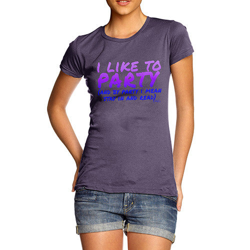 Women's I Like to Party T-Shirt