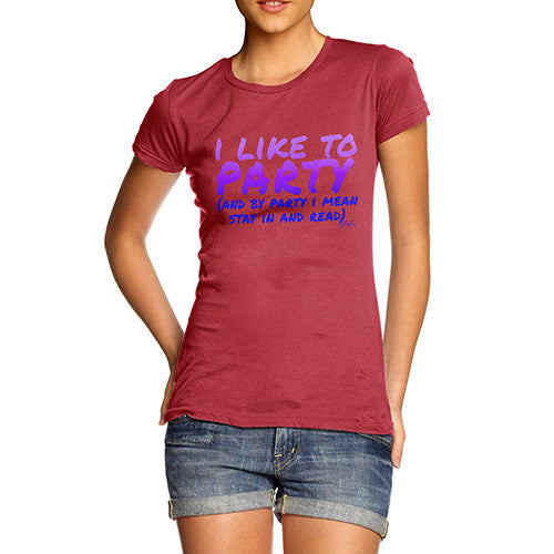 Women's I Like to Party T-Shirt