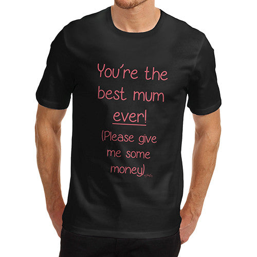 Men's Best Mum Ever T-Shirt