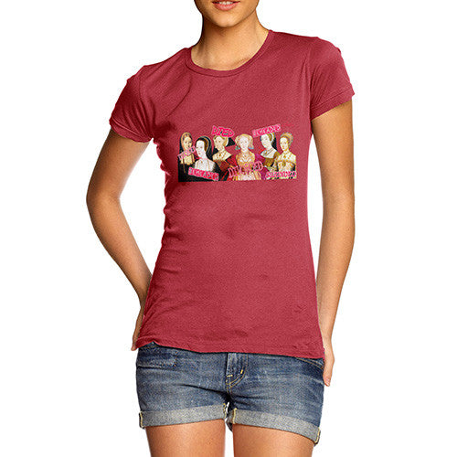 Women's The Six Wives of Henry VIII T-Shirt