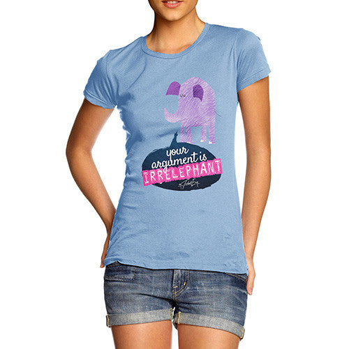 Women's Your Argument Is Irrelephant  T-Shirt