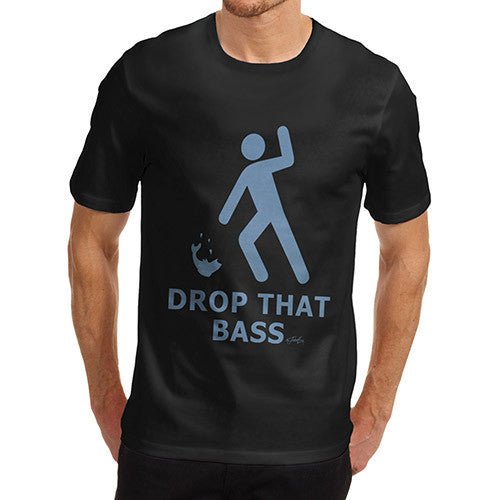 Men's Drop That Bass Joke T-Shirt