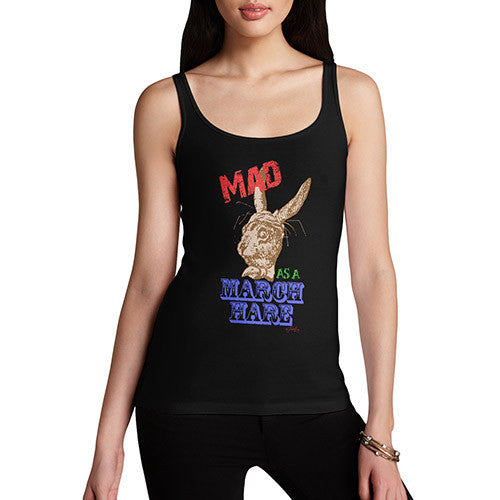 Women's Mad As A March Hare Tank Top