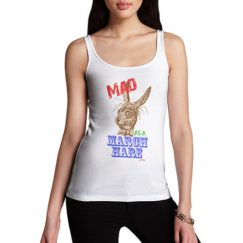 Women's Mad As A March Hare Tank Top