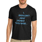 Men's I Should Have Ironed This Shirt T-Shirt