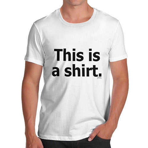 Men's This Is A Shirt Print T-Shirt