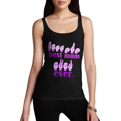 Women's Best Mum Ever In Sign Language Tank Top