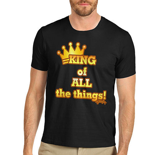 Men's King Of All Things T-Shirt