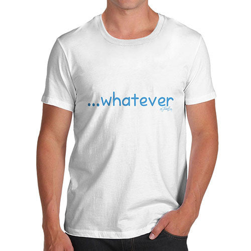 Men's Whatever T-Shirt