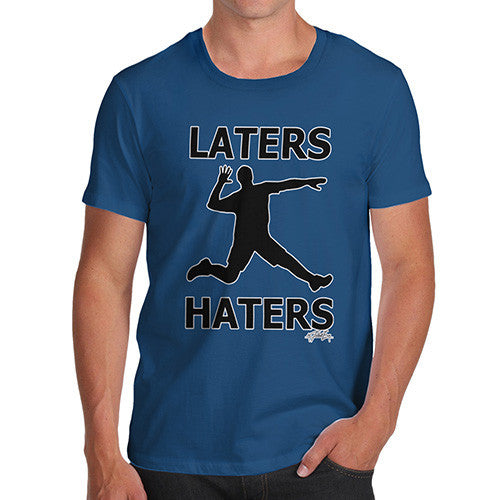 Men's Later Haters T-Shirt