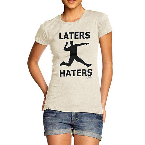 Women's Later Haters T-Shirt