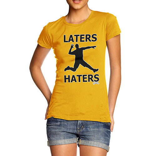 Women's Later Haters T-Shirt