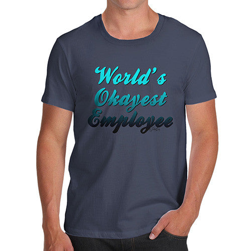 Men's World's Okayest Employee T-Shirt