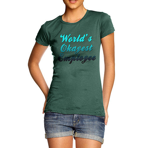 Women's World's Okayest Employee T-Shirt