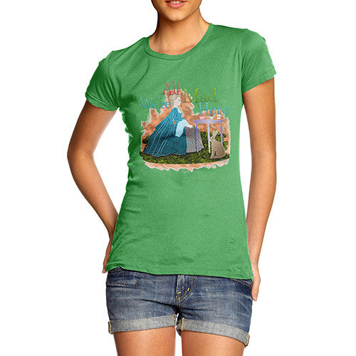 Women's We're All Mad Here T-Shirt