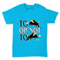 To Be Or Not To Be Baby Toddler T-Shirt