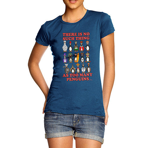 Too Many Penguins Women's T-Shirt 