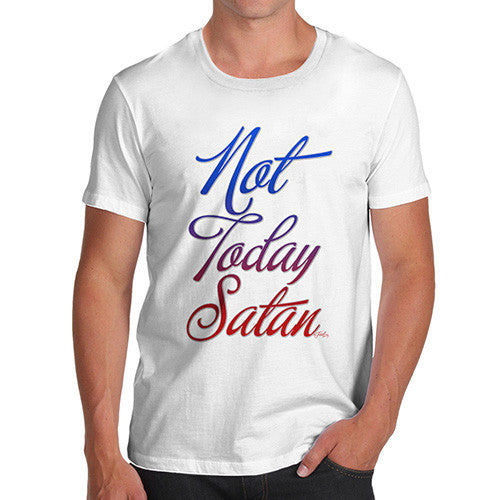 Men's Not Today Satan T-Shirt