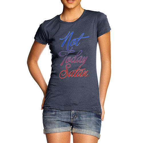 Women's Not Today Satan T-Shirt