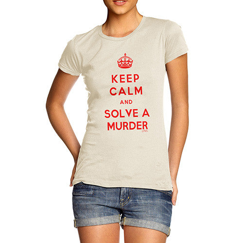 Women's Keep Calm and Solve A Murder T-Shirt