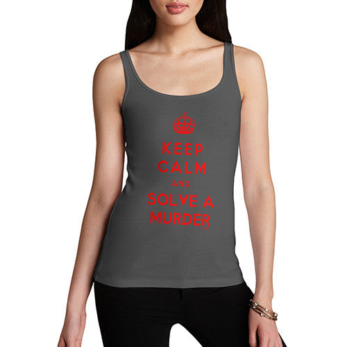 Women's Keep Calm and Solve A Murder Tank Top