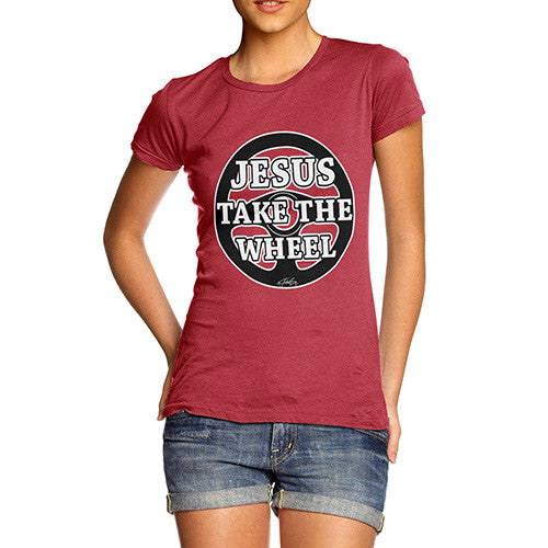 Women's Jesus Takes The Wheel T-Shirt