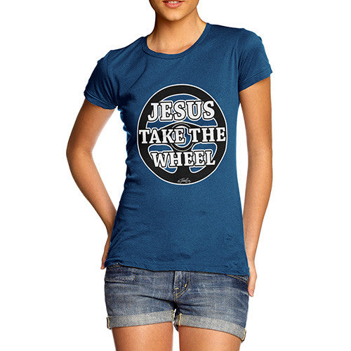 Women's Jesus Takes The Wheel T-Shirt