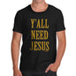 Men's You All Need Jesus T-Shirt