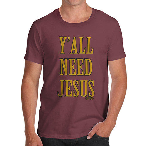 Men's You All Need Jesus T-Shirt