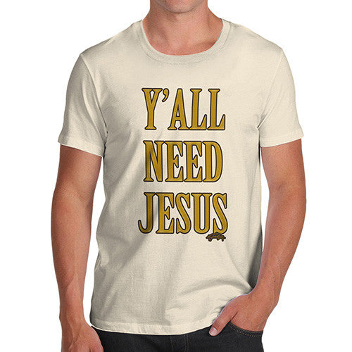 Men's You All Need Jesus T-Shirt