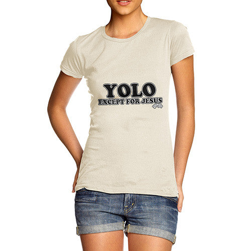 Women's YOLO Expect for Jesus T-Shirt