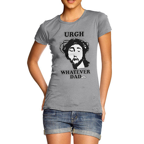 Women's Urgh Whatever Dad T-Shirt