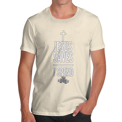 Men's Jesus Saves I Spend T-Shirt