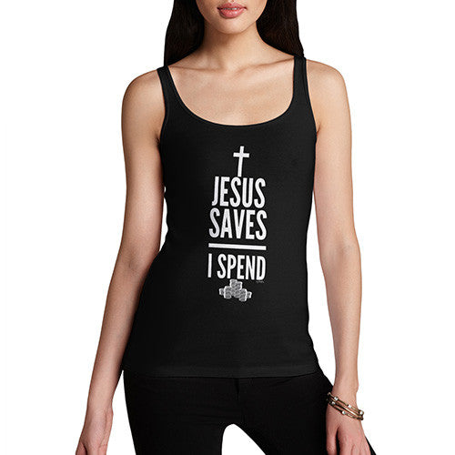 Women's Jesus Saves I Spend Tank Top