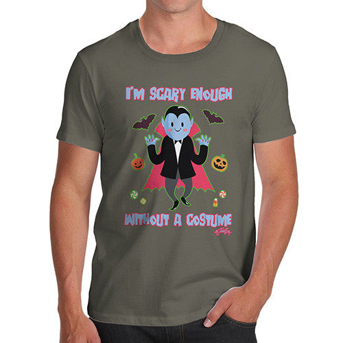 Men's Scary Enough Without A Costume T-Shirt