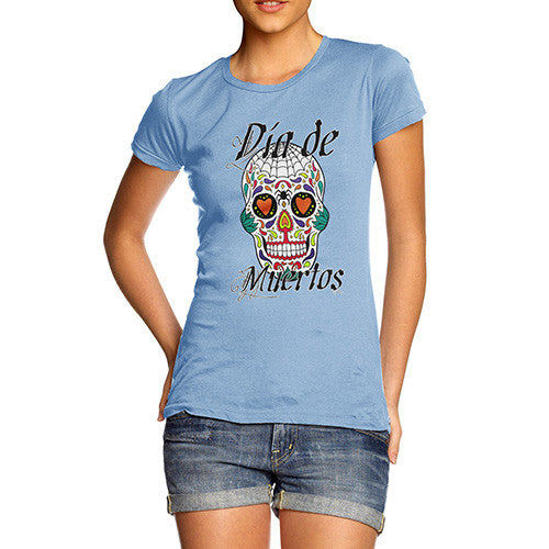 Women's Dia De Muertos Day Of The Dead Skull T-Shirt