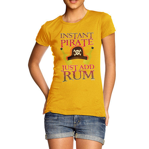 Women's Instant Pirate Just Add Rum T-Shirt