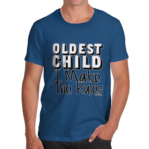 Men's Oldest Child I Make The Rules T-Shirt