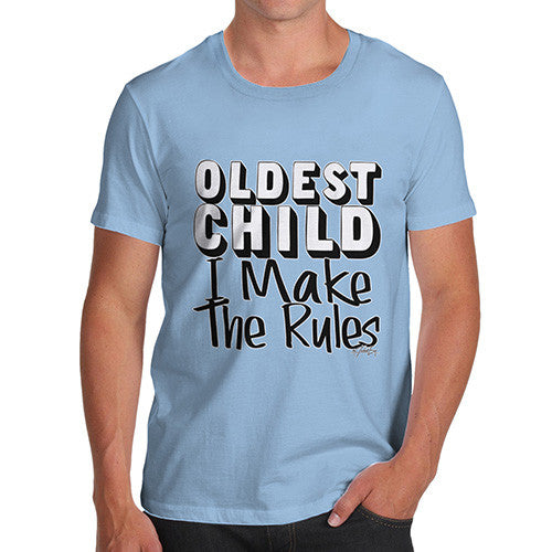 Men's Oldest Child I Make The Rules T-Shirt