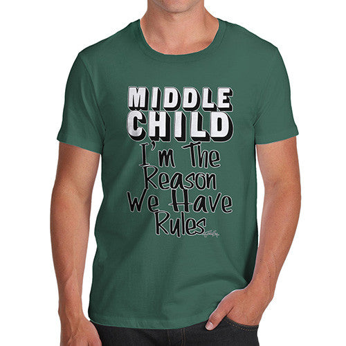 Men's Middle Child The Reason We Have Rules T-Shirt