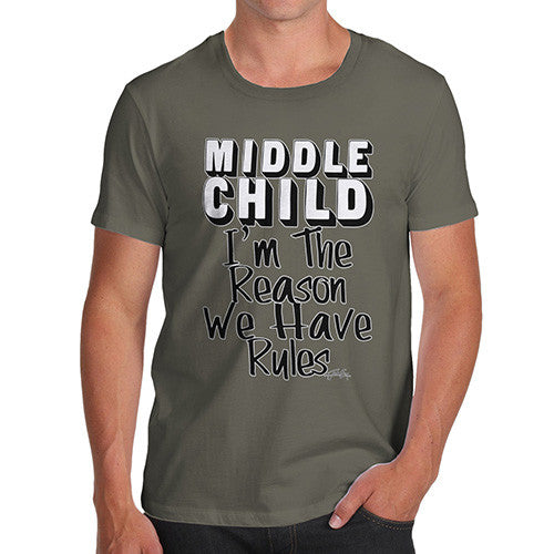 Men's Middle Child The Reason We Have Rules T-Shirt