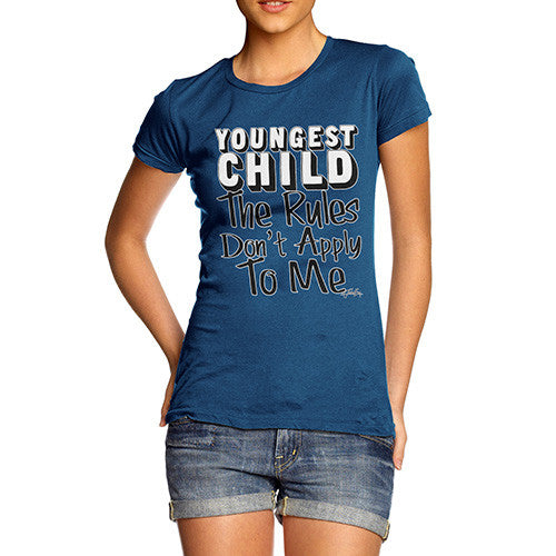 Women's Youngest Child Rules Don't Apply To me T-Shirt