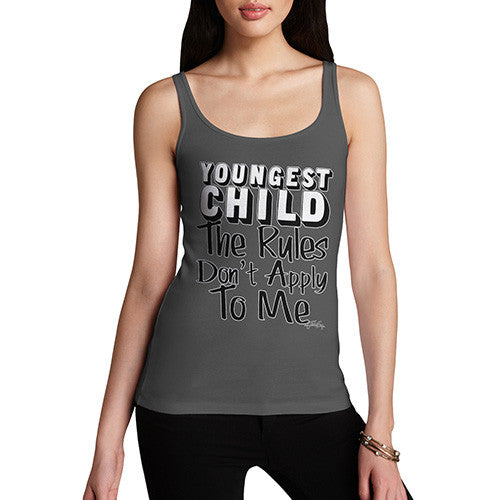 Women's Youngest Child Rules Don't Apply To me Tank Top