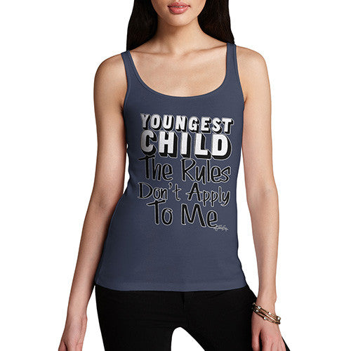 Women's Youngest Child Rules Don't Apply To me Tank Top