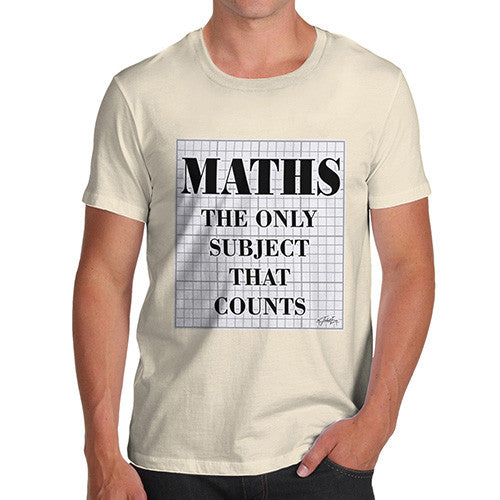 Men's Maths The Only Subject That Counts T-Shirt